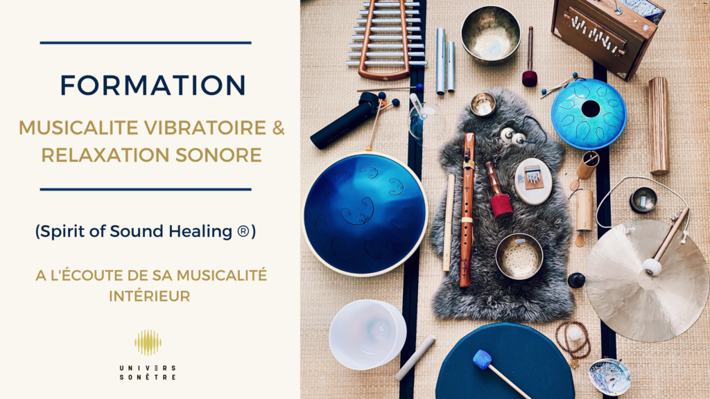 FORMATION MUSICALITE VIBRATOIRE & RELAXATION SONORE -VOYAGE SONORE