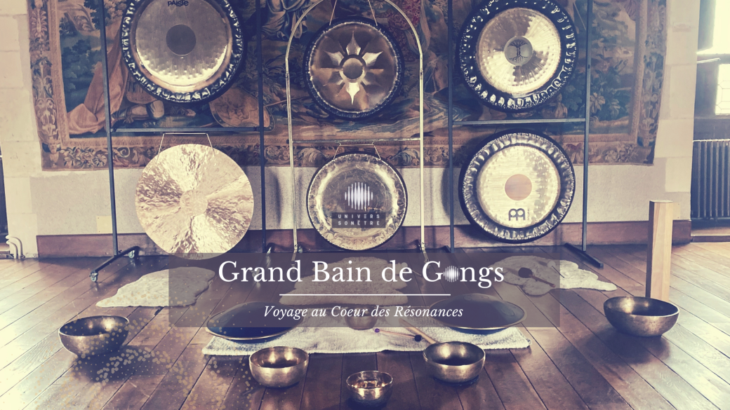 GRAND BAIN DE GONGS MAISON SPIRITUEL